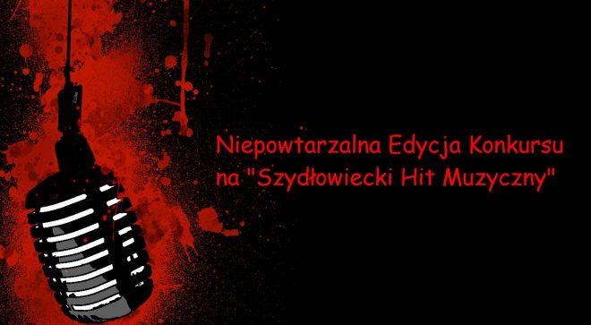 Wybieramy „Szydłowiecki Hit Muzyczny”
