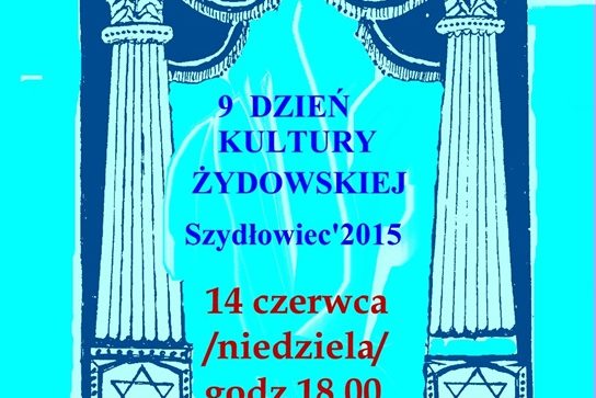 9. Dzień Kultury Żydowskiej w Szydłowcu. Zapraszamy!
