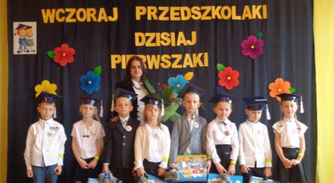 „Wczoraj przedszkolaki, dzisiaj pierwszaki”