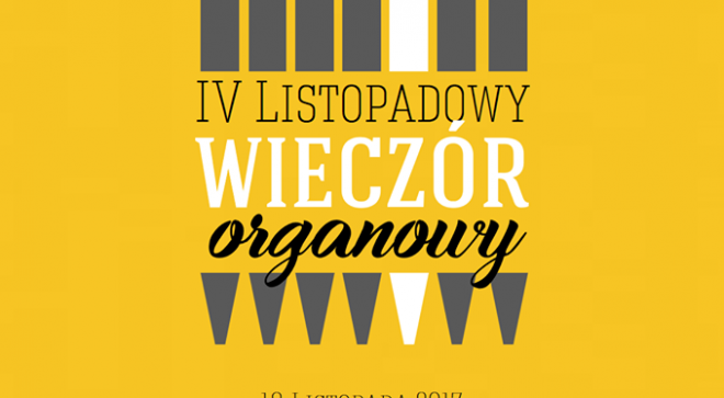 IV Listopadowy Wieczór Organowy