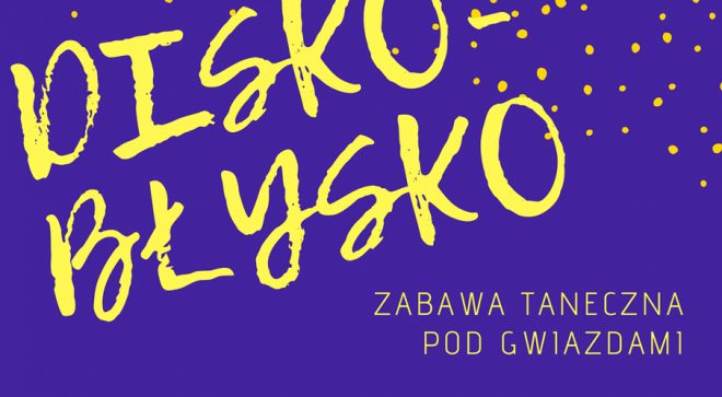 Disko Błysko pod gwiazdami