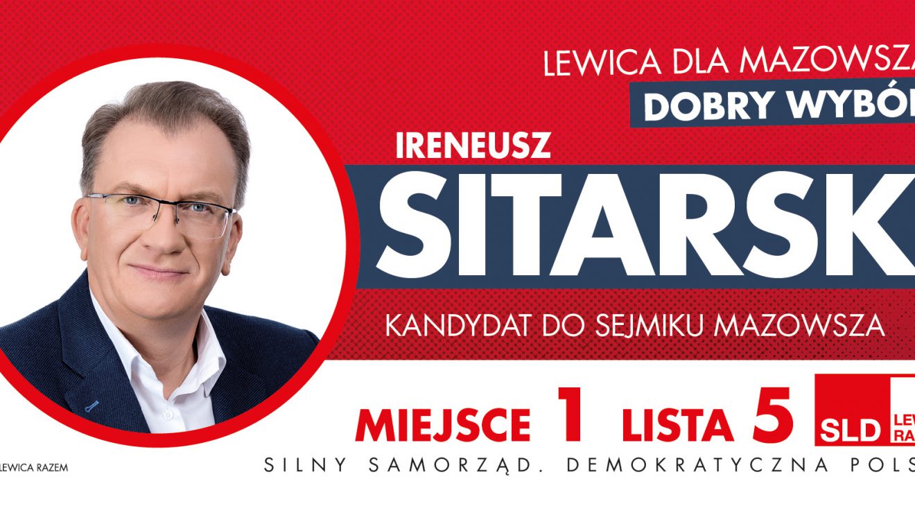 Ireneusz Sitarski – kandydat do Sejmiku Województwa Mazowieckiego
