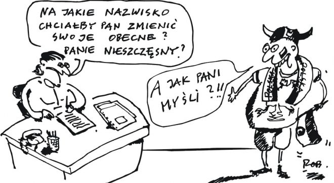 Po nazwisku to po pysku …