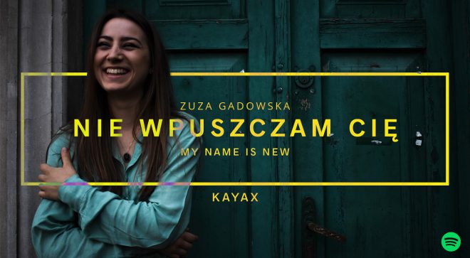 Premiera singla „Nie wpuszczam Cię” Zuzy Gadowskiej
