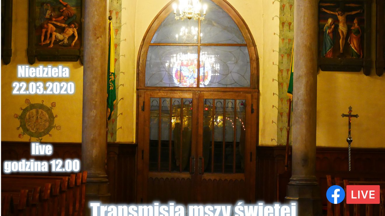 Transmisja mszy świętej z kościoła św. Zygmunta w Szydłowcu. 22.03.2020.