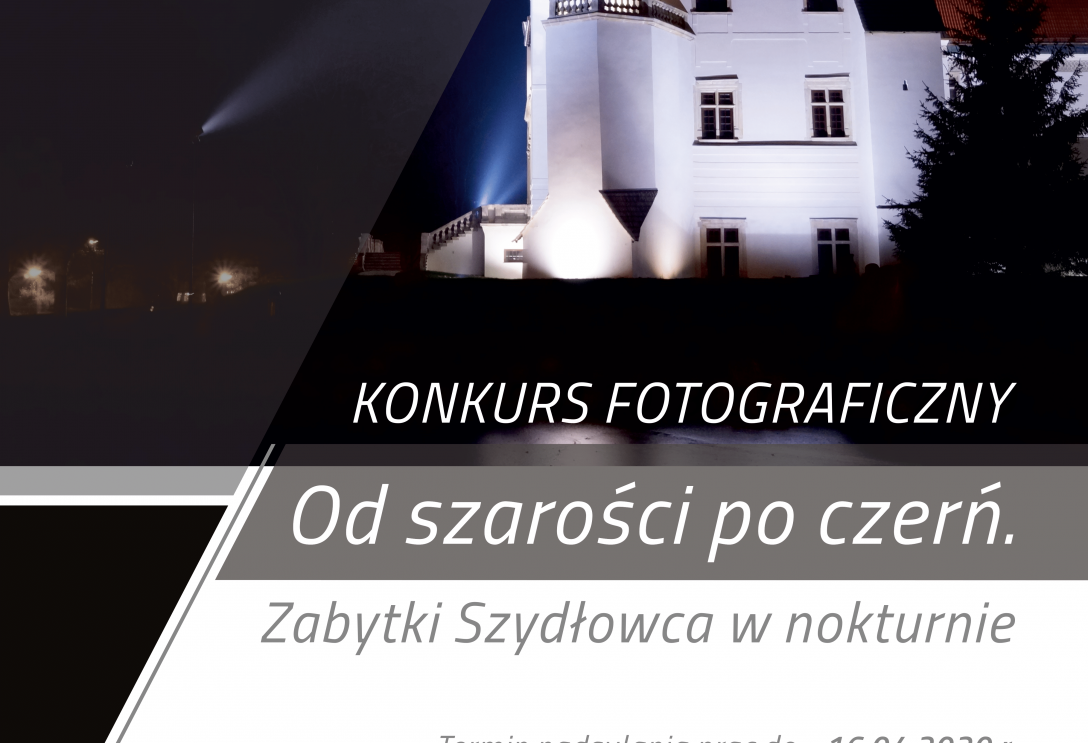 „Od szarości po czerń. Zabytki Szydłowca w nokturnie”
