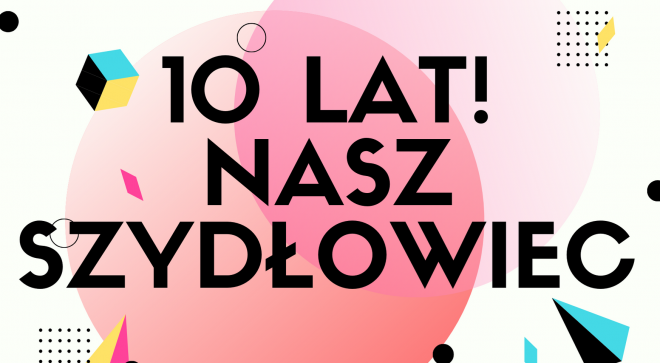 10 lat portalu „Nasz Szydłowiec”