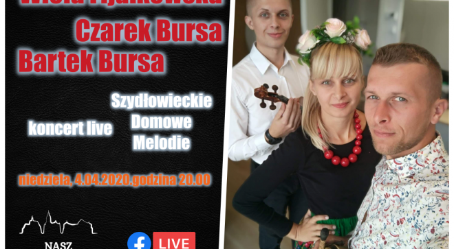 „Szydłowieckie Domowe Melodie” – Wiola Fijałkowska, Czarek Bursa i Bartek Bursa