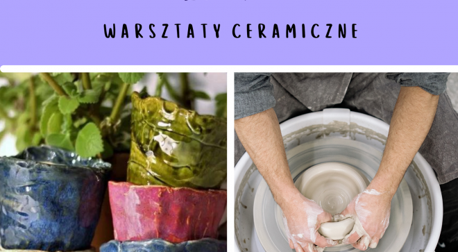 Śladami dawnego rzemiosła – warsztaty ceramiczne