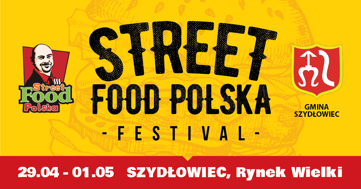 Niebawem kolejna edycja Street Food Polska Festivalu w Szydłowcu!