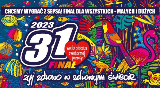 BEZPIECZEŃSTWO PODCZAS 31. FINAŁU WIELKIEJ ORKIESTRY ŚWIĄTECZNEJ POMOCY