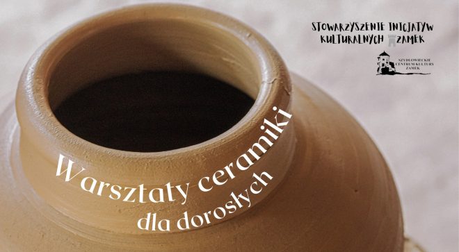 Warsztaty ceramiczne w Zamku