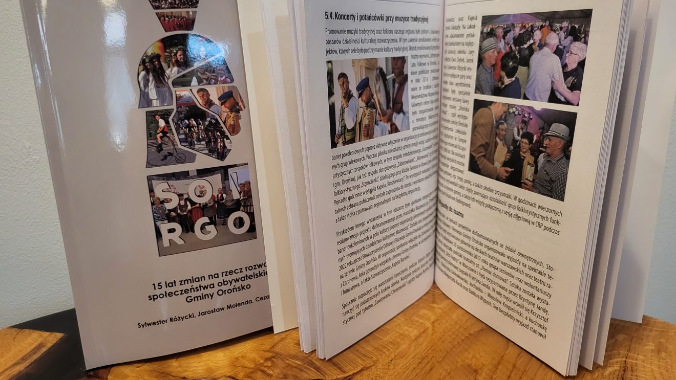 Ukazała się nowa publikacja prezentująca wieloletnią działalność Stowarzyszenia Odnowy i Rozwoju Gminy Orońsko Ukazała się nowa publikacja prezentująca wieloletnią działalność Stowarzyszenia Odnowy i Rozwoju Gminy Orońsko