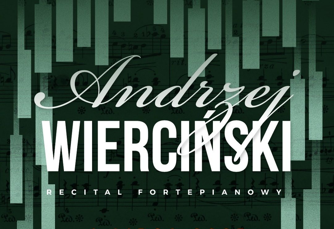 Recital fortepianowy Andrzeja Wiercińskiego