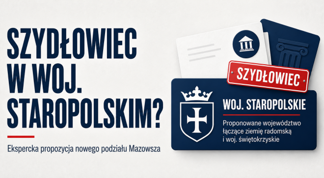 Szydłowiec przestanie być w województwie mazowieckim? W nowej koncepcji trafia do województwa staropolskiego